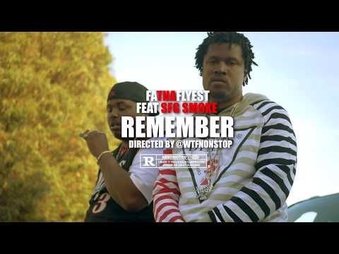 F.A Tha Flyest - Remember ft Sfg Smoke