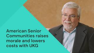 Senior Care Organization Raises Morale, Lowers Costs with UKG