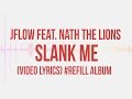 JFlow - Slank Me (Feat. Nath The Lions) [Video Lirik]