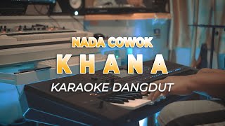 Download lagu KHANA - KARAOKE DANGDUT MASYUR S - NADA PRIA - HQ AUDIO mp3