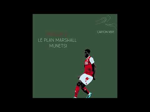 Carton Vert - Episode 2 - Le plan Marshall Munetsi