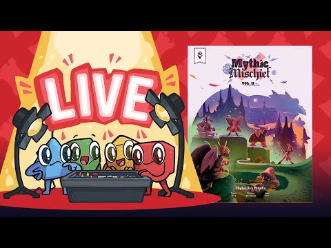 Mythic Mischief Vol. II Live Play