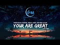 You Are Great - Moses Bliss x Festizie, Neeja, Chizie, Son Music & Ajay Asika
