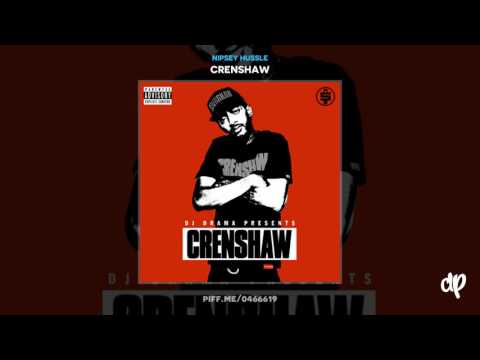 Nipsey Hussle -  If U Were Mine ft. Sade, James Fauntleroy [Crenshaw] (DatPiff Classic)