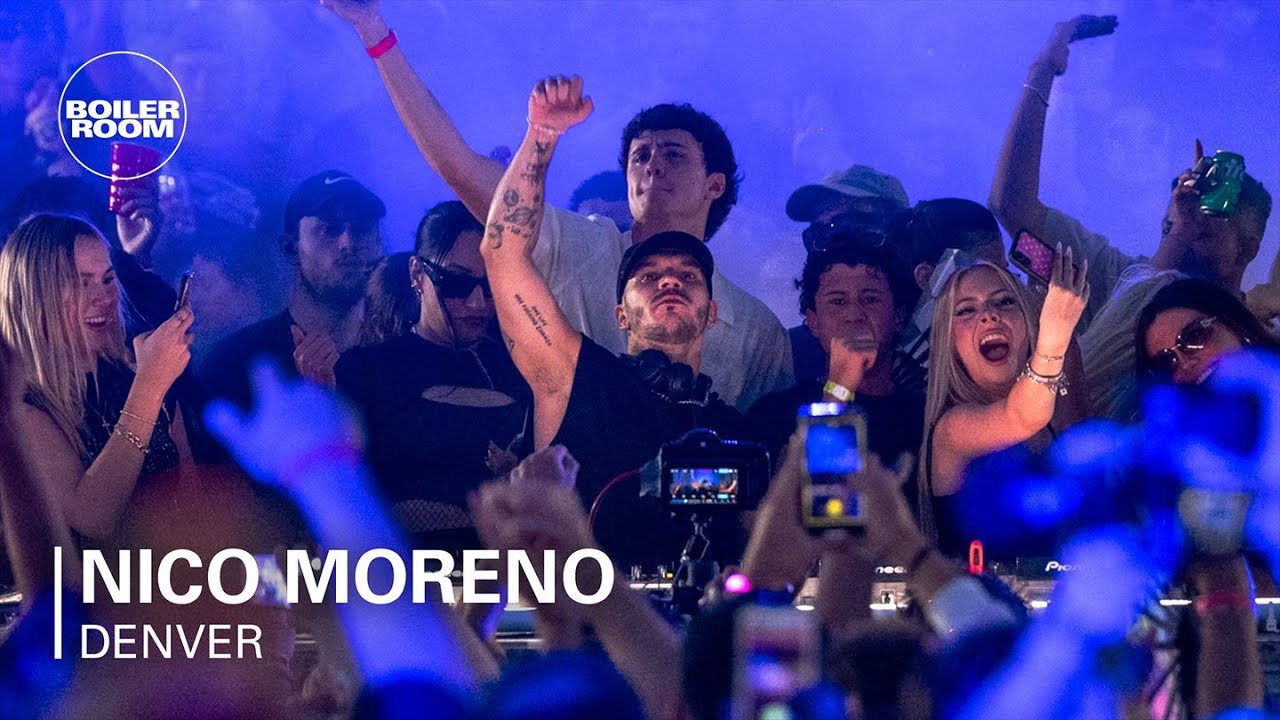 Nico Moreno - Boiler Room: Denver