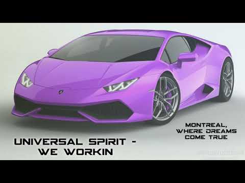 Universal spirit - We workin