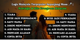Download lagu Lagu Malaysia Terpopuler Sepanjang Masa 🎤 | Nostalgia & Hits Evergreen Malaysia mp3