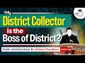 Role Functions Of A District Collector Public Administration Optional UPSC