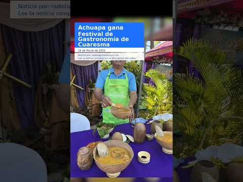 Achuapa gana Festival de Gastronomía de Cuaresma