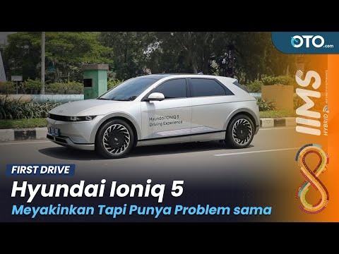 Hyundai Ioniq 5, Fitur Melimpah, Harga? | IIMS Hybrid 2022