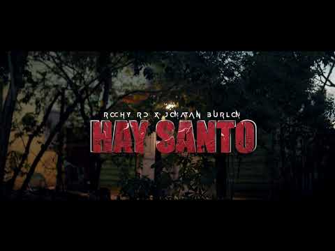 Rochy RD Hay Santo Video Oficial X Jonatan Burlon