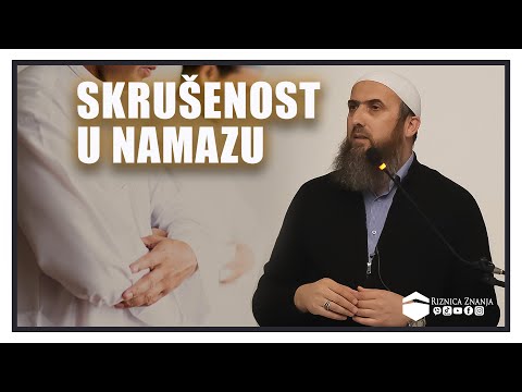 Nedžad ef. Hasanović - Skrušenost u namazu / 038 ⁴ᵏ Riznica Znanja