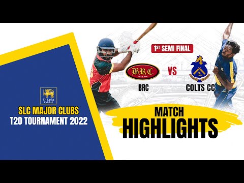 HIGHLIGHTS - BRC vs Colts - SLC Major Clubs T20 Tournament 2022 - Semi Final 01
