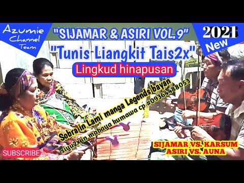 Sijamar & Asiri Vol.9 - Tunis Tais2x Liyangkit | Tausug Traditional Song 2021