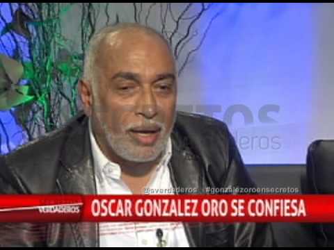 Secretos Verdaderos Oscar Gonzalez Oro Tercer Bloque 3/5