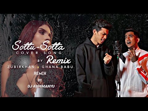 Dj Abhimanyu - Sottu Sotta Cover - Zubir Khan - Ghaana Babu - Rz Creationss