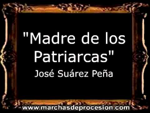 Madre de los Patriarcas - José Suárez Peña [BM]