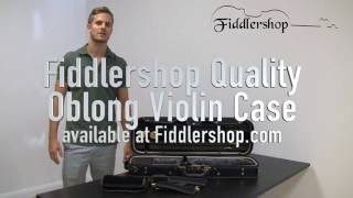 Fiddlerman Quality Oblong Violin Case FC200 Review