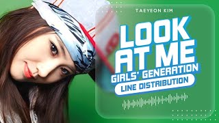 Look at Me - Girls’ Generation (소녀시대) | Line Distribution