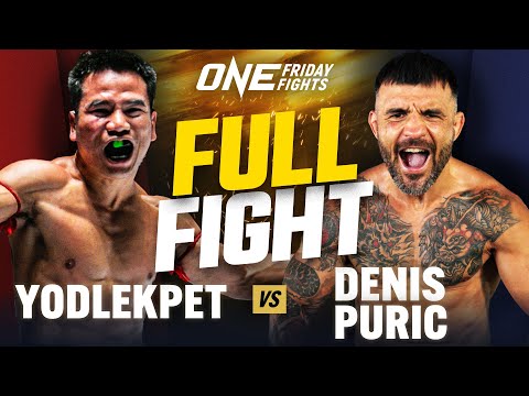 Yodlekpet Or Atchariya vs Denis Puric full fight