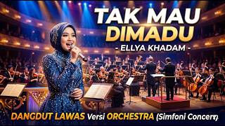 Download lagu Tak Mau Dimadu - Ellya Khadam | Dangdut Lawas Versi Orchestra (Simfoni Concert) mp3 Download lagu Tak Mau Dimadu - Ellya Khadam | Dangdut Lawas Versi Orchestra (Simfoni Concert) mp3