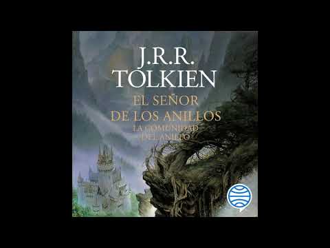 Audiolibro: El Señor de los Anillos 1 - La Comunidad del Anillo - J. R. R. Tolkien Audiolibro