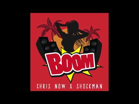 Chris Now x Shockman - Boom
