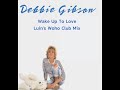 Debbie Gibson - Wake Up to Love (Luin's Woho Club Mix)