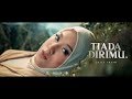 🔴OST CARI AKU DI SYURGA TV3 - Shila Amzah - TIADA DIRIMU (OFFICIAL MUSIC VIDEO)