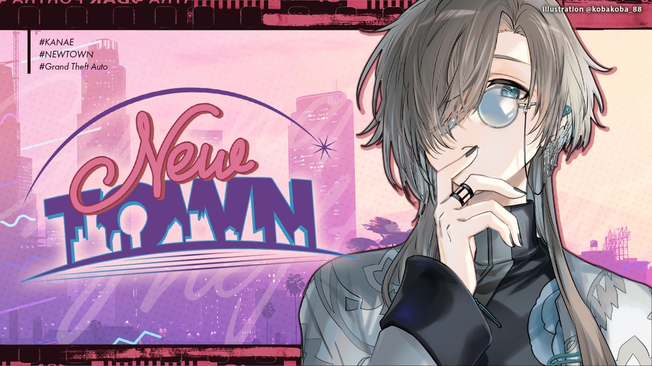 NEWTOWN #11-2 | 覚悟しておけっ! 【にじさんじ/叶】