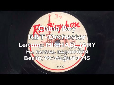 China Boy - RBT Michael Jary - Heinz Bätjer - Berlin 1945, 1938 RADIOPHON