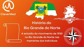 História do RN - A eclosão do movimento de 1930 no RN nas memórias dos indivíduos