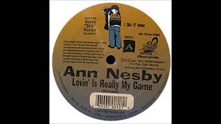 Ann Nesby   Lovin' Is Really My Game Silk's 12' Version 2001