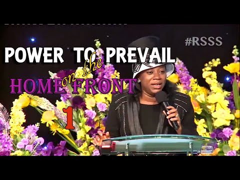 Dr Becky Enenche - THE POWER TO PREVAIL ON THE HOME FRONT PT. 1