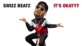 Swizz Beatz - It&#39;s Okayyy (Audio)