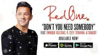 RedOne: Don't You Need Somebody