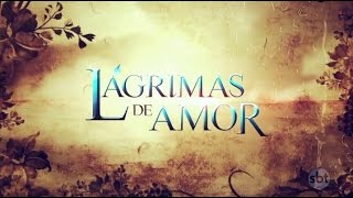 Abertura Lágrimas de Amor (SBT 2016) [HD]