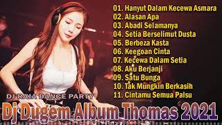 Download lagu DJ DUGEM ALBUM THOMAS ARYA HANYUT DALAM KECEWA ASMARA MIXTAPE FUNKOT MALAYSIA 2022 DJ RAJA KOPLER mp3 Download lagu DJ DUGEM ALBUM THOMAS ARYA HANYUT DALAM KECEWA ASMARA MIXTAPE FUNKOT MALAYSIA 2022 DJ RAJA KOPLER mp3