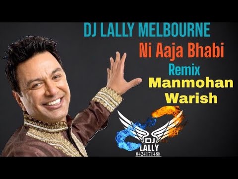 Ni Aaja Bhabi Remix (Dhol Mix) Dj Lally Mebourne | Manmohan Warish | Punjabi Folk Songs |