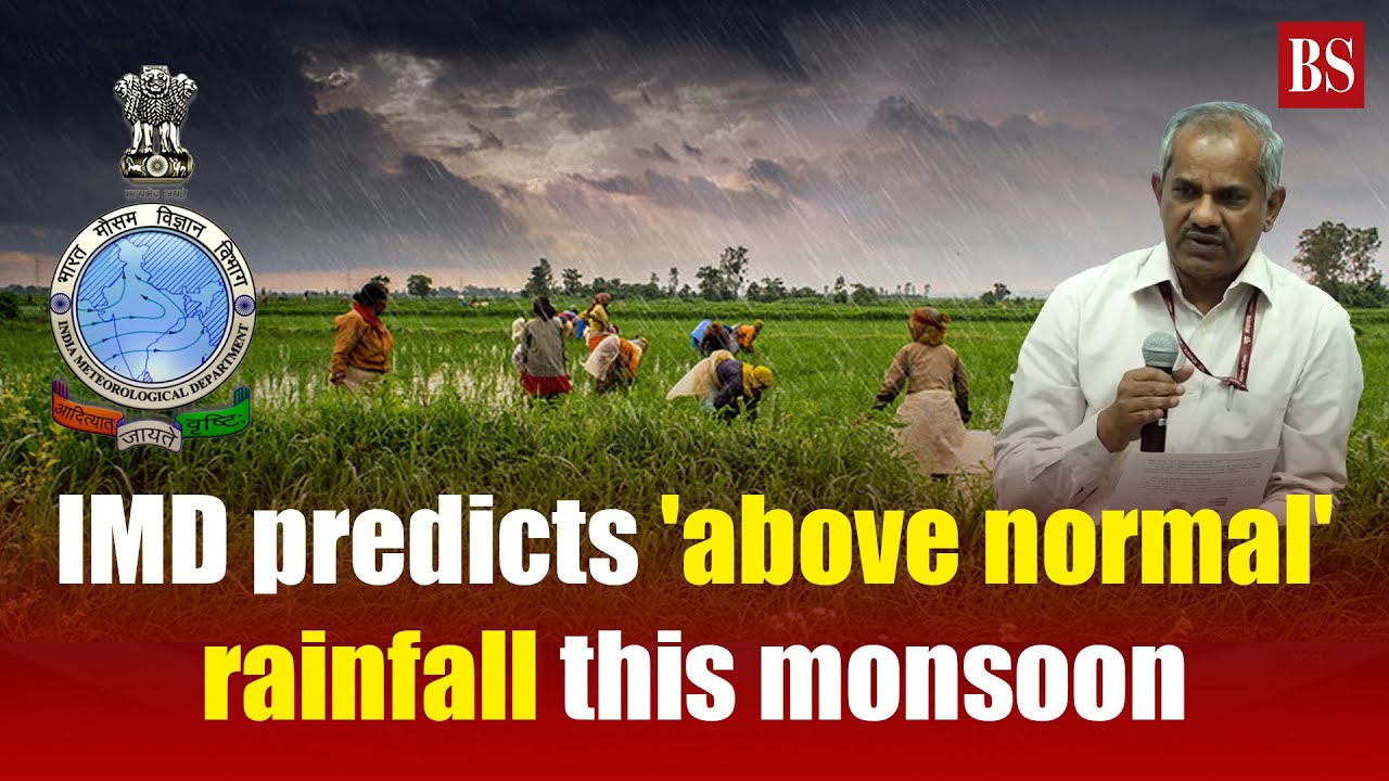 Breaking news: IMD predicts 'above normal' rainfall this monsoon | IMD monsoon forecast