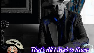 Alan Jackson - That&#39;s All I Need to Know&quot;