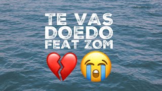 Doedo / Te Vas / Feat Zom (Video Lyrics)
