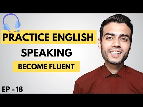 English Speaking Lesson 18 | Practical Way to Become Fluent in English
