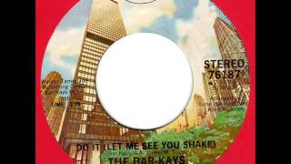 BAR-KAYS  Do it (Let me see you shake)