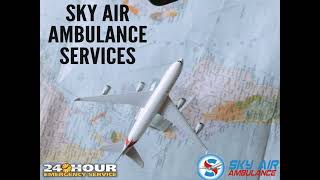 Use in case of Emergency Sky Air Ambulance from Pune to Delhi with Medical