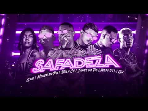 MC JEFF 013, BOLA CH, MENOR DA PG E IVINHO DA PG FEAT : MC GW E MC GABI - SAFADEZA