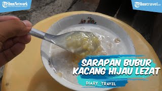 DIARY TRAVEL: Kuliner Jadul Bubur Kacang Hijau & Wedang Kacang Tanah, di Pasar Jumat Pagi Semarang