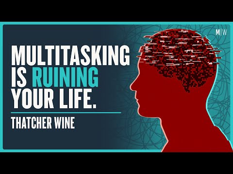 Multitasking Is Killing Your Productivity - Thatcher Wine