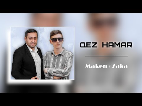Maken & Zaka - Qez Hamar (Official Audio)