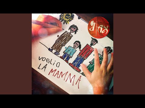 Video thumbnail for Voglio La Mamma